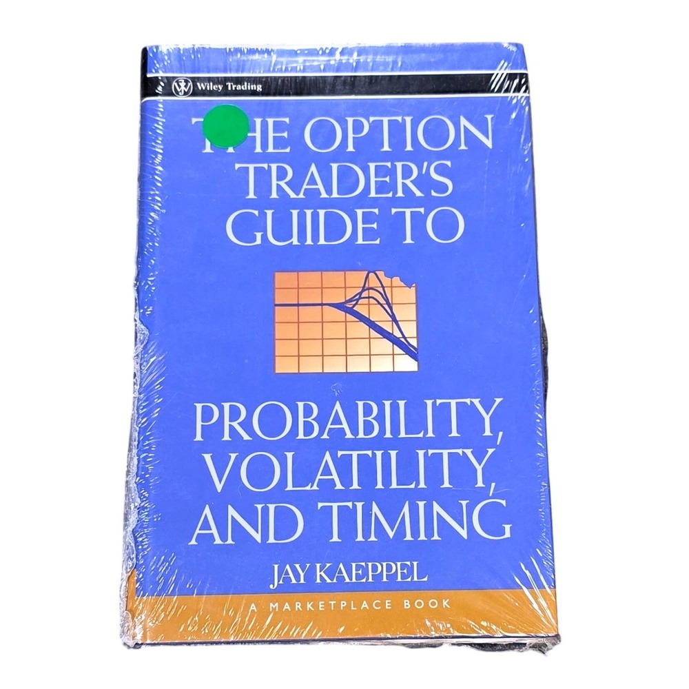 The Option Trader's Guide to Probability Volatility and Timing Jay Kaeppel Wiley